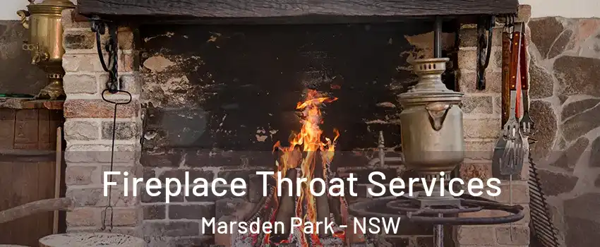 Fireplace Throat Services Marsden Park - NSW