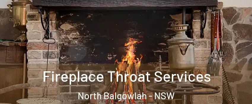 Fireplace Throat Services North Balgowlah - NSW