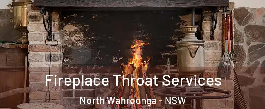 Fireplace Throat Services North Wahroonga - NSW