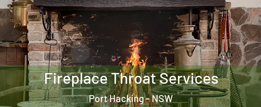 Fireplace Throat Services Port Hacking - NSW