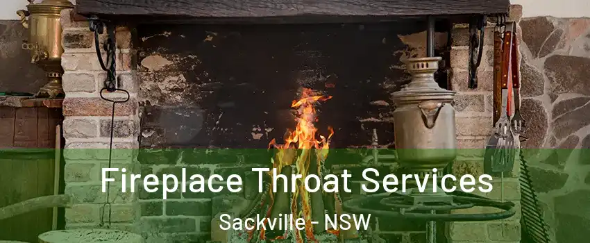Fireplace Throat Services Sackville - NSW