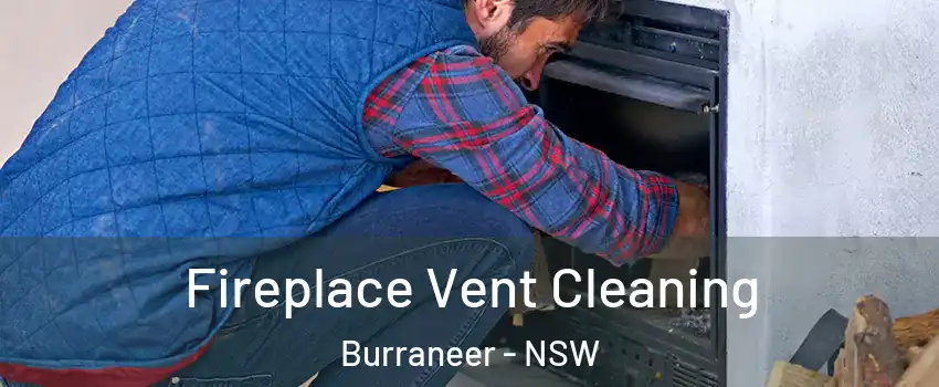 Fireplace Vent Cleaning Burraneer - NSW