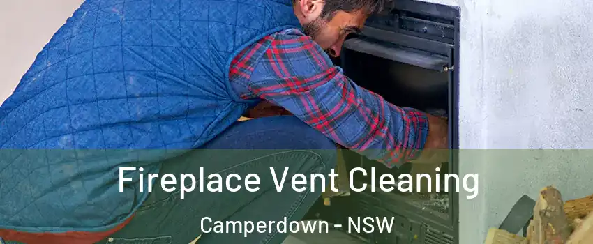 Fireplace Vent Cleaning Camperdown - NSW