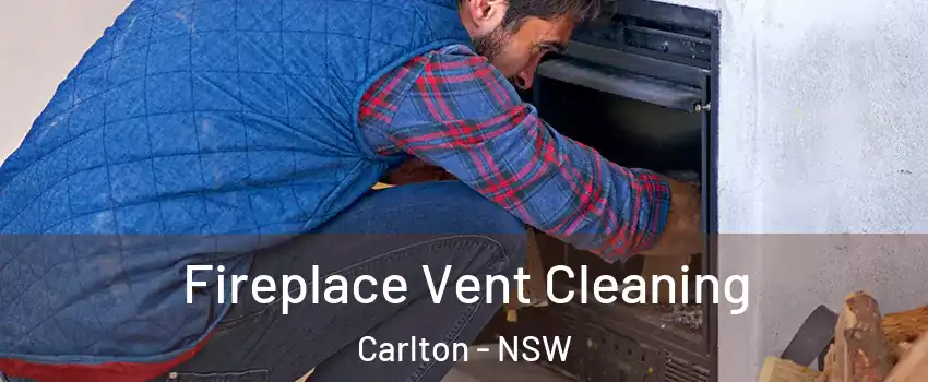 Fireplace Vent Cleaning Carlton - NSW