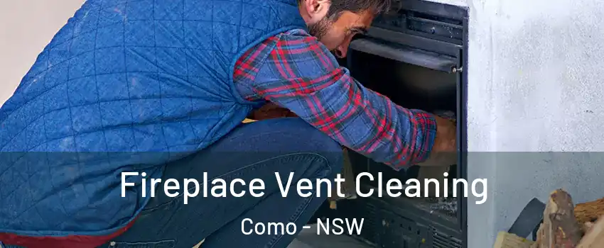 Fireplace Vent Cleaning Como - NSW