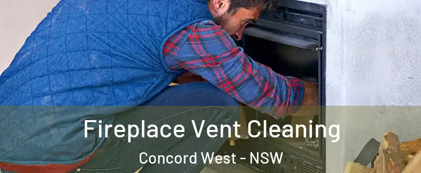 Fireplace Vent Cleaning Concord West - NSW