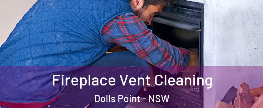Fireplace Vent Cleaning Dolls Point - NSW
