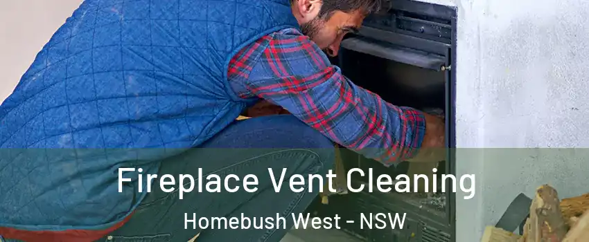 Fireplace Vent Cleaning Homebush West - NSW