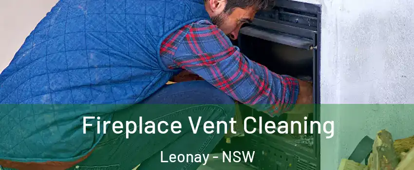 Fireplace Vent Cleaning Leonay - NSW