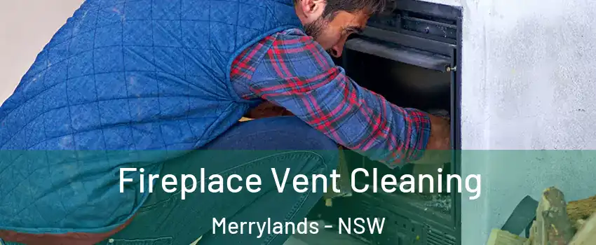 Fireplace Vent Cleaning Merrylands - NSW