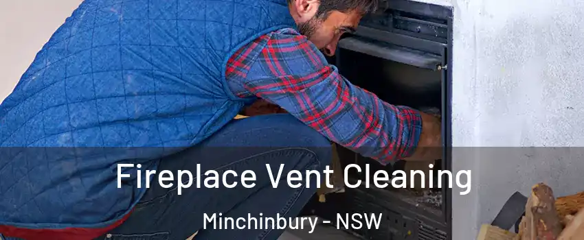 Fireplace Vent Cleaning Minchinbury - NSW