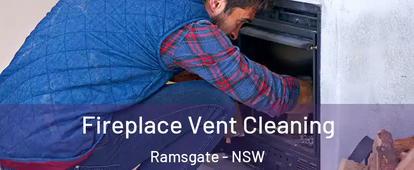 Fireplace Vent Cleaning Ramsgate - NSW