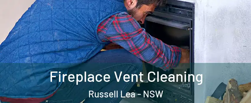 Fireplace Vent Cleaning Russell Lea - NSW