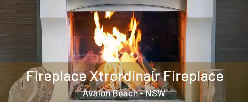 Fireplace Xtrordinair Fireplace Avalon Beach - NSW