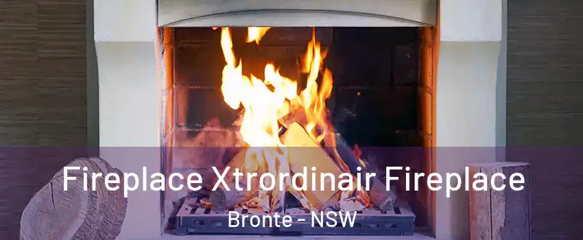 Fireplace Xtrordinair Fireplace Bronte - NSW