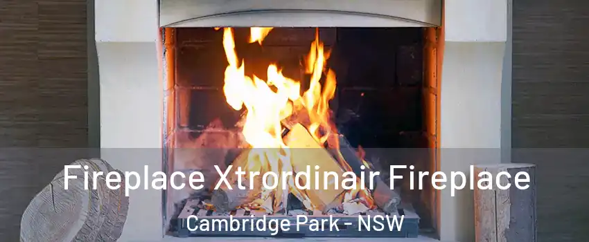 Fireplace Xtrordinair Fireplace Cambridge Park - NSW