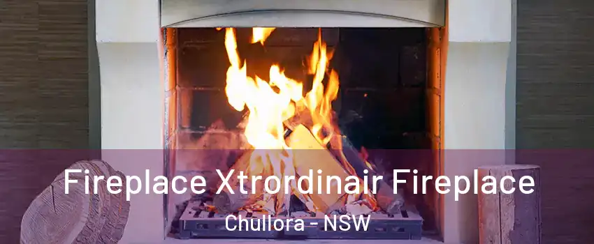 Fireplace Xtrordinair Fireplace Chullora - NSW