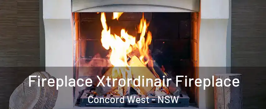  Fireplace Xtrordinair Fireplace Concord West - NSW