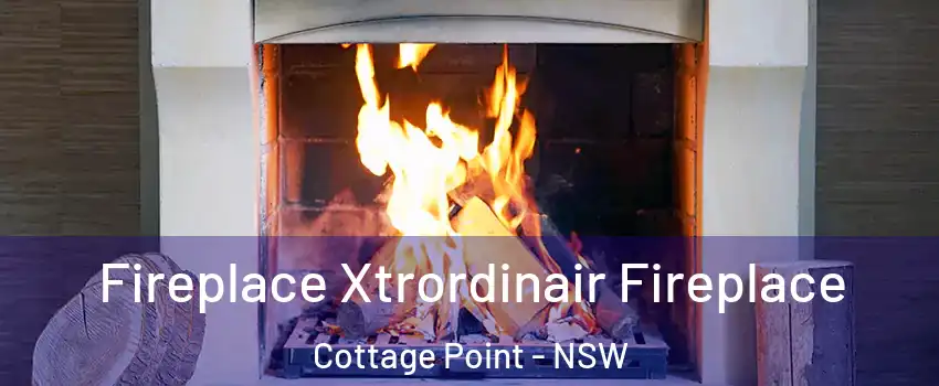 Fireplace Xtrordinair Fireplace Cottage Point - NSW