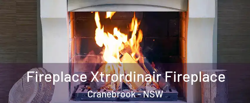 Fireplace Xtrordinair Fireplace Cranebrook - NSW