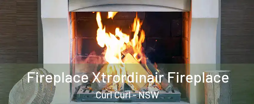 Fireplace Xtrordinair Fireplace Curl Curl - NSW