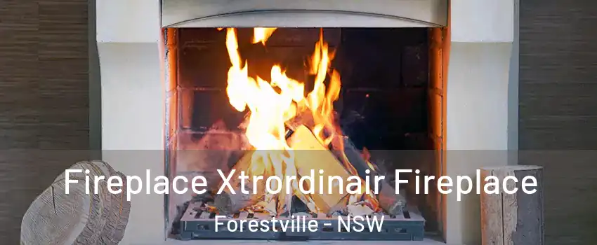 Fireplace Xtrordinair Fireplace Forestville - NSW