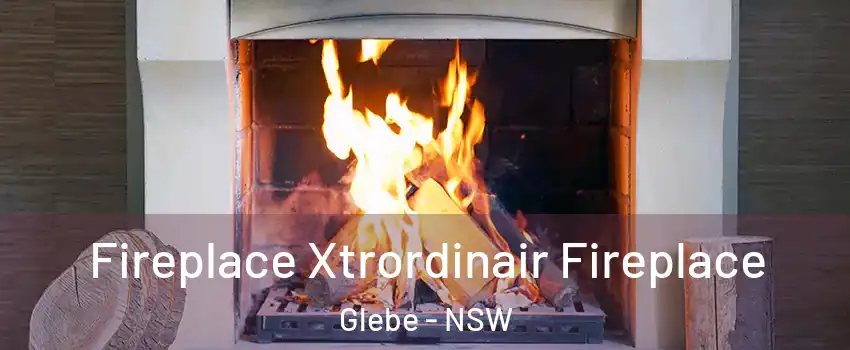  Fireplace Xtrordinair Fireplace Glebe - NSW
