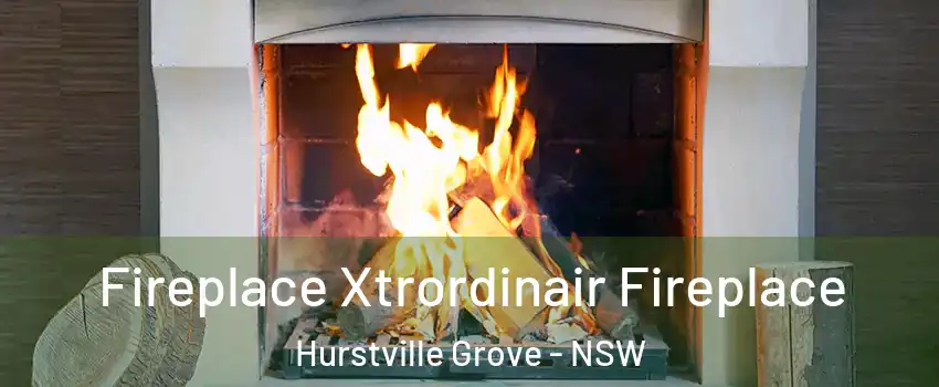 Fireplace Xtrordinair Fireplace Hurstville Grove - NSW