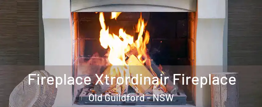 Fireplace Xtrordinair Fireplace Old Guildford - NSW