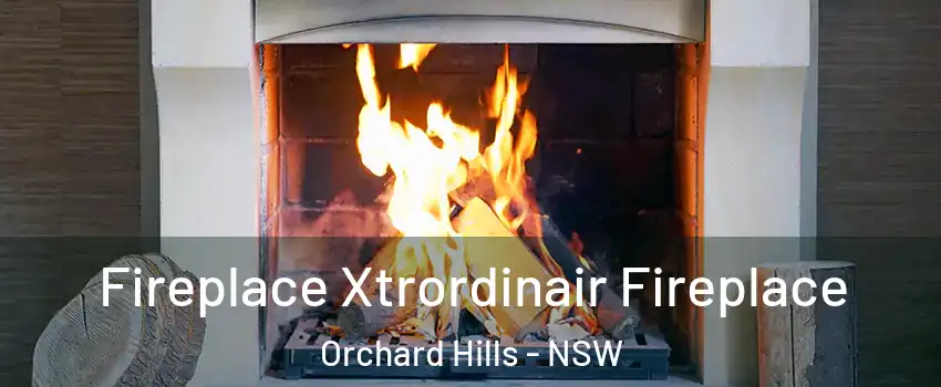 Fireplace Xtrordinair Fireplace Orchard Hills - NSW