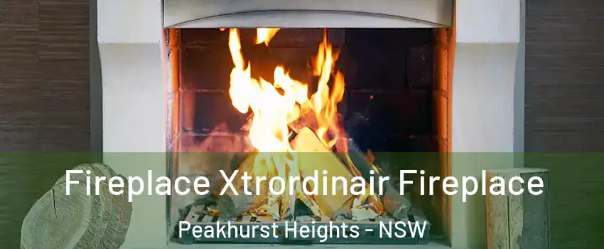 Fireplace Xtrordinair Fireplace Peakhurst Heights - NSW