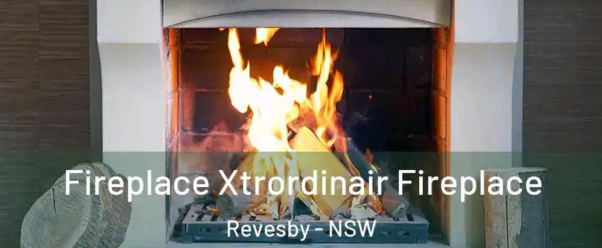 Fireplace Xtrordinair Fireplace Revesby - NSW