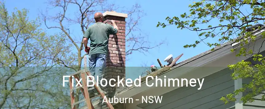 Fix Blocked Chimney Auburn - NSW