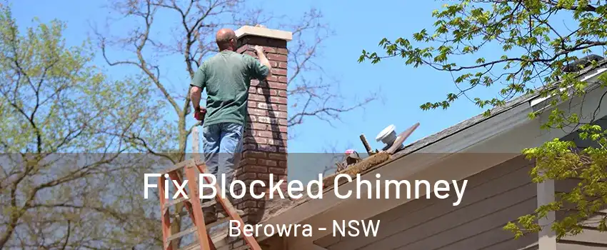Fix Blocked Chimney Berowra - NSW