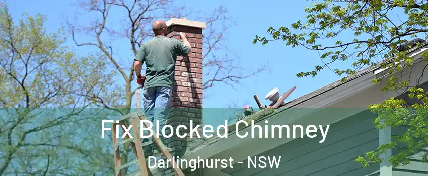Fix Blocked Chimney Darlinghurst - NSW