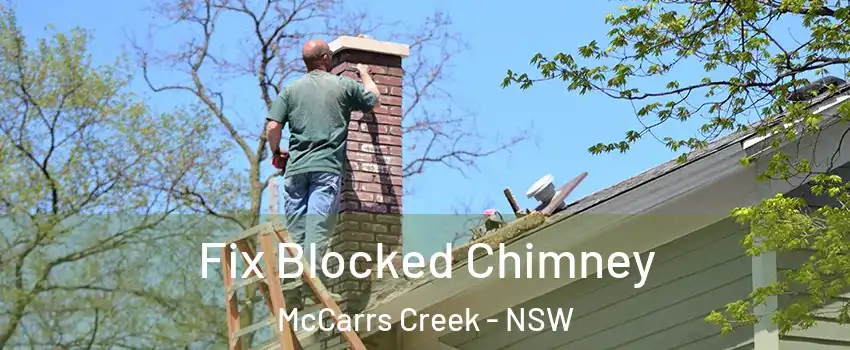 Fix Blocked Chimney McCarrs Creek - NSW