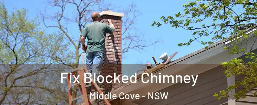 Fix Blocked Chimney Middle Cove - NSW