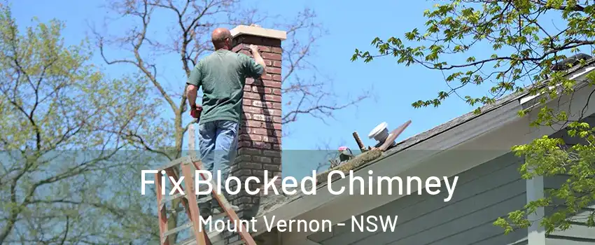 Fix Blocked Chimney Mount Vernon - NSW