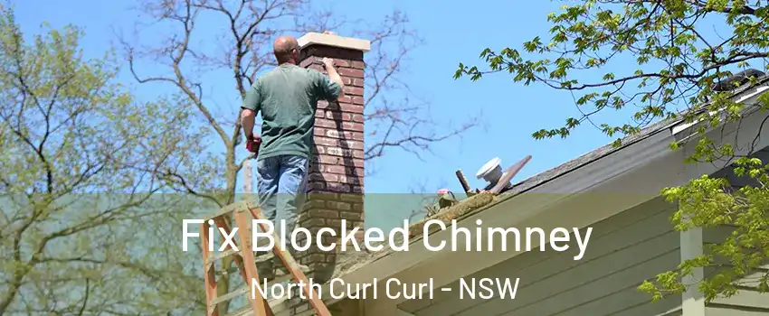 Fix Blocked Chimney North Curl Curl - NSW