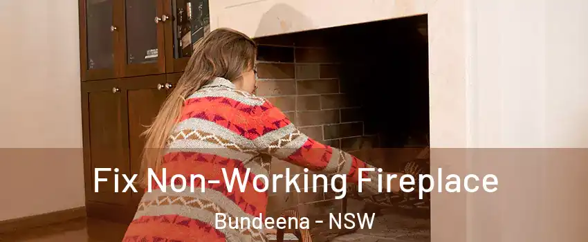 Fix Non-Working Fireplace Bundeena - NSW