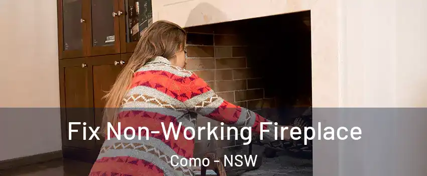 Fix Non-Working Fireplace Como - NSW