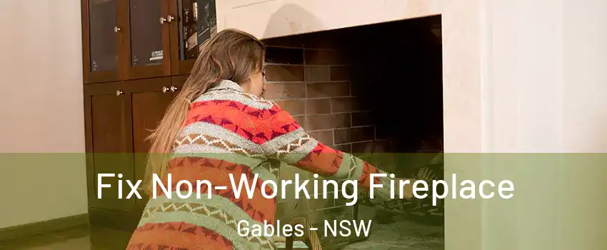 Fix Non-Working Fireplace Gables - NSW