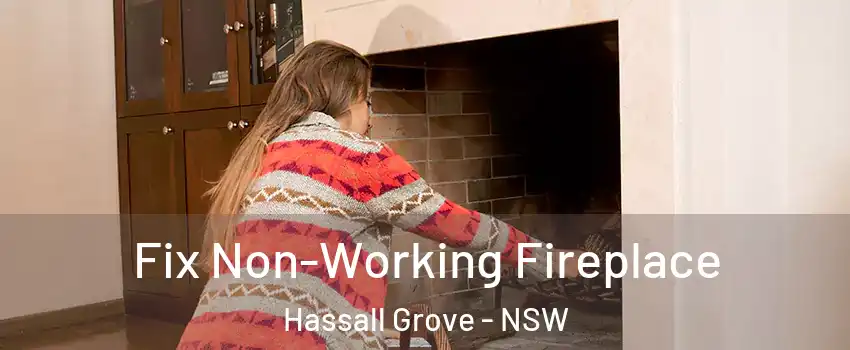 Fix Non-Working Fireplace Hassall Grove - NSW