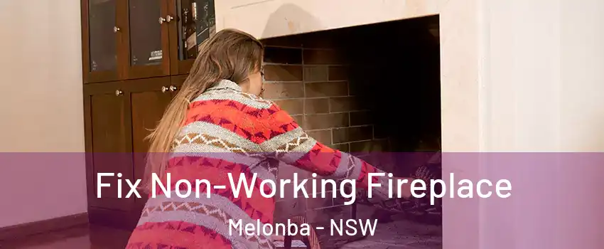 Fix Non-Working Fireplace Melonba - NSW