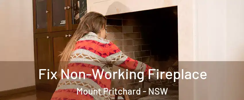 Fix Non-Working Fireplace Mount Pritchard - NSW