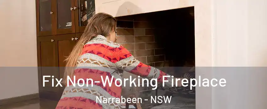 Fix Non-Working Fireplace Narrabeen - NSW