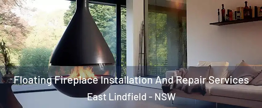 Floating Fireplace Installation And Repair Services East Lindfield - NSW