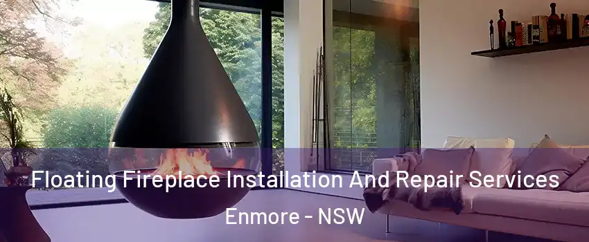 Floating Fireplace Installation And Repair Services Enmore - NSW