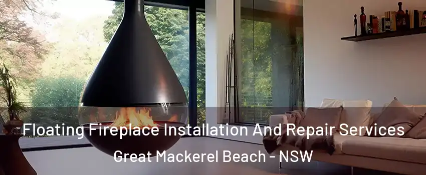 Floating Fireplace Installation And Repair Services Great Mackerel Beach - NSW