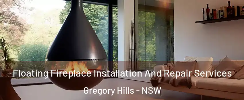Floating Fireplace Installation And Repair Services Gregory Hills - NSW